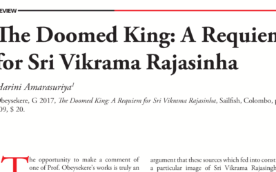 The Doomed King: A Requiem for Sri Vikrama Rajasinha Harini Amarasuriya