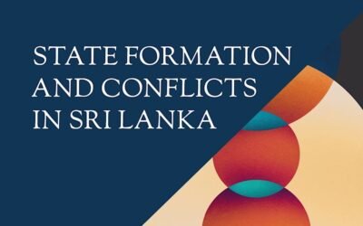 State Formation and Conflicts in Sri Lanka. Sunil Bastian. London: Bloomsbury Academic, 2025. Bhadrajee Hewage